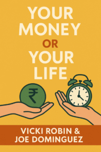 Cover image for Your Money or Your Life Summary showing a rupee coin and clock to represent money and time trade-off.