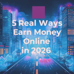 5 real ways to earn money online in 2026 illustrated with a modern digital city and financial growth theme